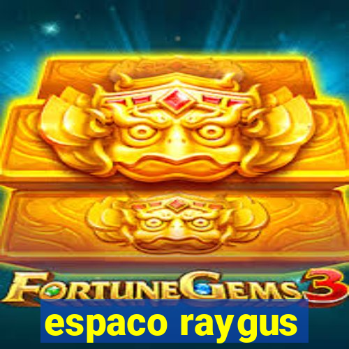 espaco raygus